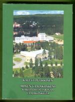 Minun Vaajakoskeni - Kaksitoista tarinaa Vaajakoskelta