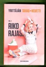 Yrittäjän taivas+helvetti - Vol. 3: Riko rajasi