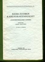 Keski-Suomen kansanrakennukset - Asuntohistoriallinen tutkimus