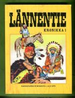 Lännentie Kronikka 1 - Kohti tuntematonta & Suuri joki