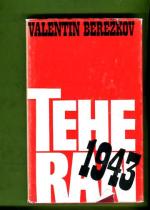 Teheran 1943 - Muistelmia kolmen suuren konferenssista