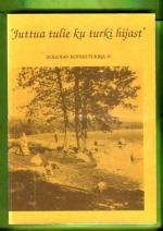 ''Juttua tulie ku turki hijast'' - Hollolan kotiseutukirja IV