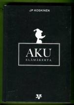 Aku - Elämäkerta