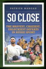 So close - The bravest, craziest, unluckiest defeats in Aussie sport