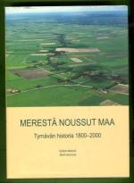Merestä noussut maa - Tyrnävä 1800-2000