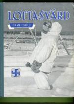 Lotta-Svärd 1939-40 - Kuvia ja kuvauksia Suomen sodasta