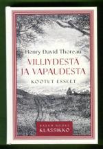 Villiydestä ja vapaudesta - Kootut esseet