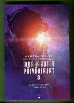 Murhabotin päiväkirjat 3 - Oikullinen protokolla