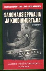Sanomansieppaajia ja koodinmurtajia - Suomen radiotiedustelu sodassa