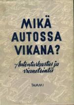Mikä autossa vikana? Autontarkastus ja vianetsintä