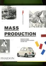 Mass Production - Products from Phaidon Design Classics: Volume 2