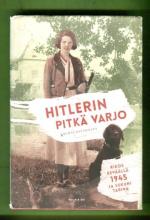 Hitlerin pitkä varjo - Rikos keväällä 1945 ja sukuni tarina