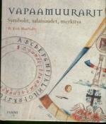 Vapaamuurarit - Symbolit, salaisuudet, merkitys