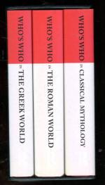 Who's Who in the Greek World, Who's Who in the Roman World & Who's Who in Classical Mythology