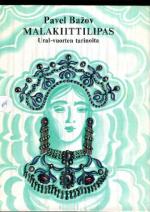 Malakiittilipas - Ural-vuorten tarinoita
