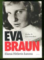 Eva Braun - Elämä Hitlerin kanssa