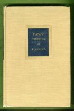 Yacht Designing and Planning for Yachtsmen, Students & Amateurs