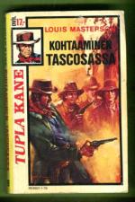 Morgan Kane 76 - Kohtaaminen Tascosassa