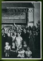 Ruodemäki - Ihmisiä ja elämää suvun jäsenten kertomana