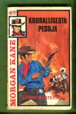 Morgan Kane 43 - Kourallisesta pesoja