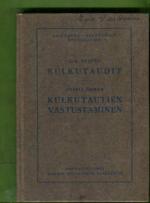 Sairaanhoitajattarien oppikirja XVII - Kulkutaudit & Kulkutautien vastustaminen
