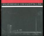 Viljo Revell 100 vuotta / år