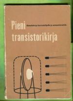 Pieni transistorikirja - Kokeilukirja harrastelijoille ja ammattimiehille