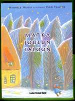 Matka joulun taloon - Joulun satuja ja runoja