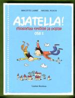 Ajatella! - Filosofiaa tytöille ja pojille 1