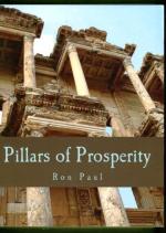 Pillars of Prosperity - Free Markets, Honest Money, Private Property