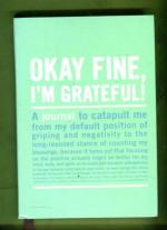 Okay Fine, I'm Grateful!