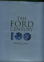 The Ford Century - Ford Motor Company and the Innovations that Shaped the World