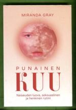 Punainen kuu - Naiseuden luova, seksuaalinen ja henkinen rytmi