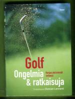 Golf - Ongelmia & ratkaisuja: Korjaa yleisimmät virheesi