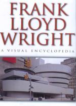Frank Lloyd Wright - A Visual Encyclopedia