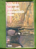 Sade ja elämä, jäljittelemättömän runsas