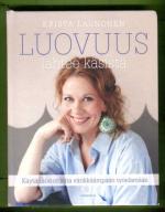 Luovuus lähtee käsistä - Käytännön ohjeita värikkäämpään työelämään