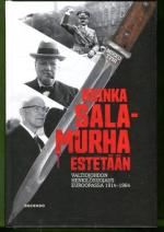 Kuinka salamurha estetään - Valtiojohdon henkilösuojaus Euroopassa 1914-1964