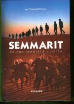 Semmarit - 35 ensimmäistä vuotta