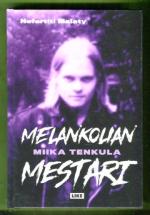 Miika Tenkula - Melankolian mestari