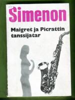 Maigret ja Picrattin tanssijatar - Komisario Maigret'n tutkimuksia