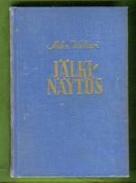 Jälkinäytös - Jatko romaaniin ''Vieras mies tuli taloon''