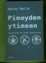 Pimeyden ytimeen - Tutkimusmatka Tor-verkon rikollisuuteen