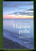 Hajoava perhe - Romaani monitieteisen tutkimuksen välineenä