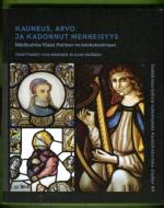 Kauneus, arvo ja kadonnut menneisyys - Näkökulmia Klaus Holman muistokokoelmaan