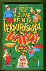 Kolme pientä betoniporsasta - 400 uutta koululaisvitsiä