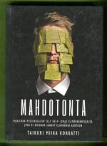 Mahdotonta - Maailman kyseenalaisin self help -kirja