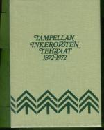 Tampellan Inkeroisten tehtaat 1872-1972