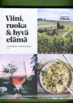 Viini, ruoka & hyvä elämä - Vuoden 2022 parhaat viinit ja suosikkireseptit