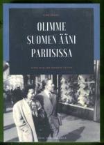 Olimme Suomen ääni Pariisissa - Aimo ja Ellen Sakarin tarina